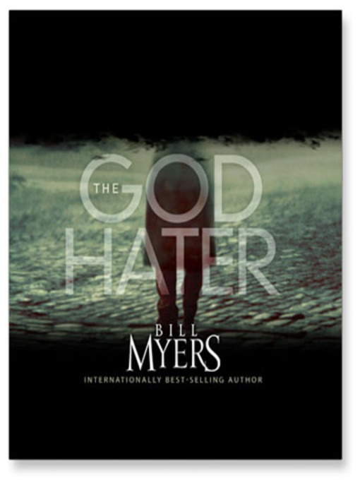 Title details for The God Hater by Bill Myers - Available